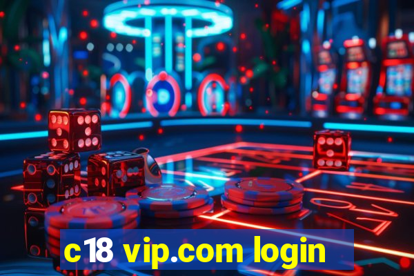 c18 vip.com login